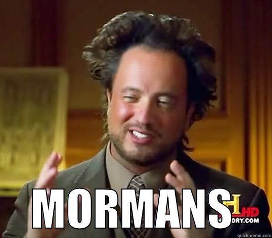  MORMANS Ancient Aliens