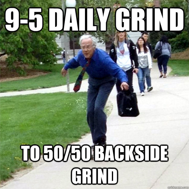 9-5 Daily Grind to 50/50 Backside Grind  Skating Prof