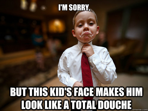I'm sorry, But this kid's face makes him look like a total douche  Financial Advisor Kid