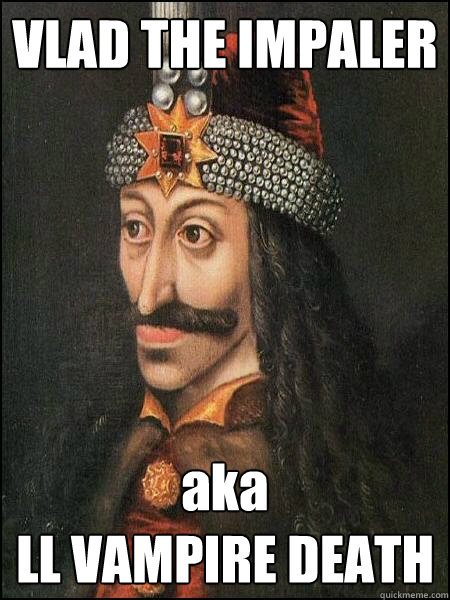 VLAD THE IMPALER aka
LL VAMPIRE DEATH - VLAD THE IMPALER aka
LL VAMPIRE DEATH  Historic Anagrams