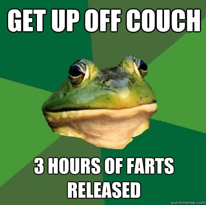 get up off couch 3 hours of farts released  Foul Bachelor Frog