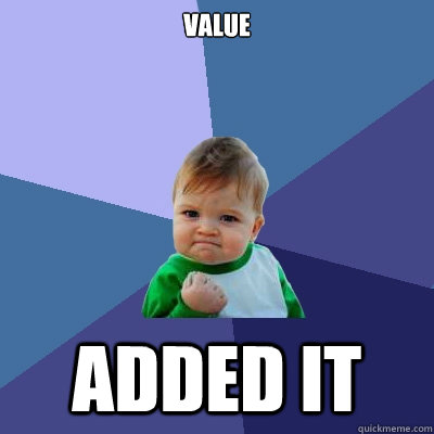 value added it - value added it  Success Kid