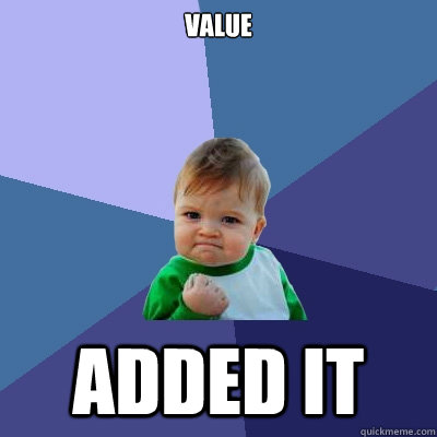 value added it  Success Kid