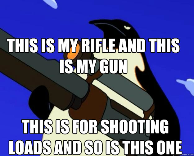 This is for shooting loads and so is this one  This is my rifle and this is my Gun  SAP NO MORE