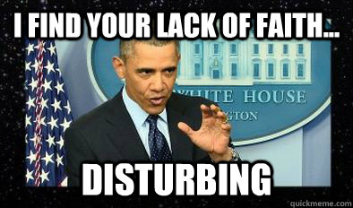 I find your lack of faith... Disturbing - I find your lack of faith... Disturbing  Darth Obama