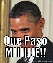  QUE PASO MIIIIIJE!! Misc