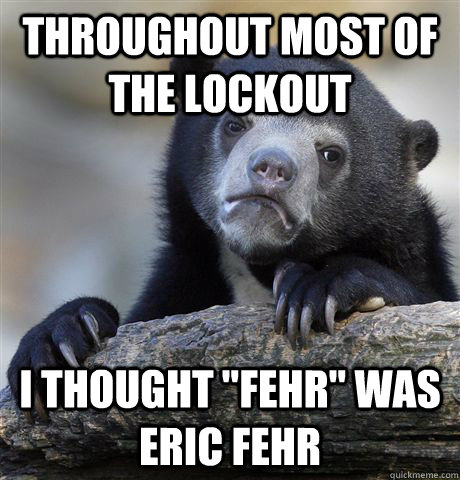 Throughout most of the lockout I thought 