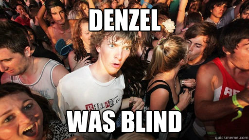 Denzel was blind  Sudden Clarity Clarence