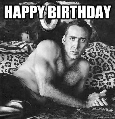 Happy Birthday   Happy Birthday Nick Cage