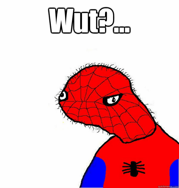 Wut?...   Spoderman