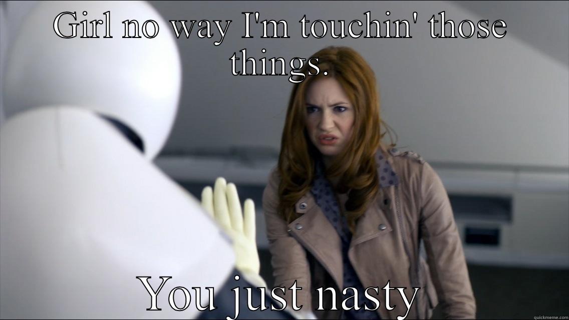 GIRL NO WAY I'M TOUCHIN' THOSE THINGS. YOU JUST NASTY Push it somewhere else Patrick