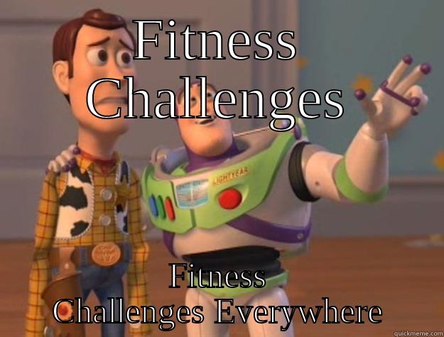 FITNESS CHALLENGES FITNESS CHALLENGES EVERYWHERE Toy Story