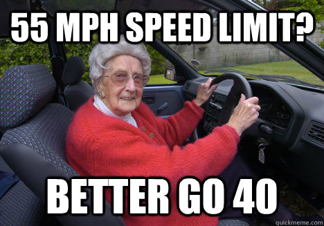 55 mph speed limit? better go 40  Bad Driver Barbara