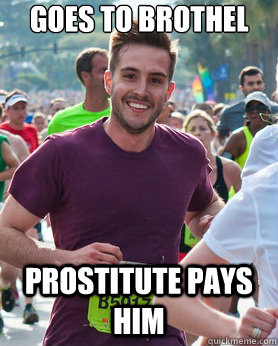 goes to brothel  prostitute pays him  Ridiculously photogenic guy