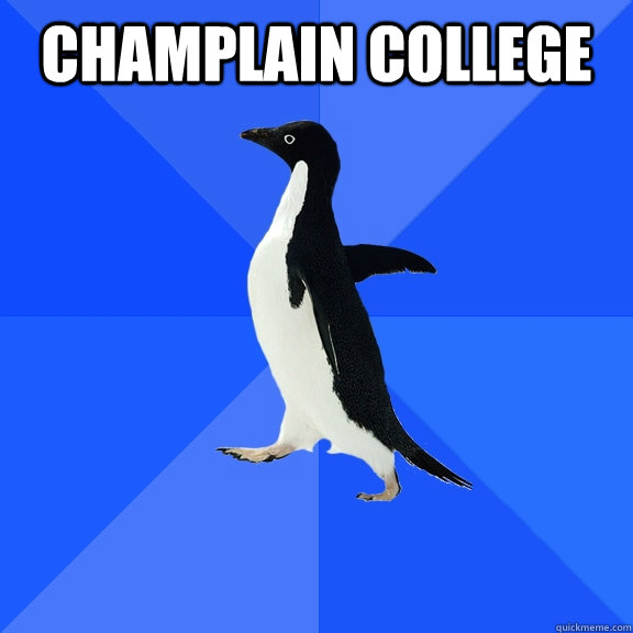 CHAMPLAIN COLLEGE     Socially Awkward Penguin