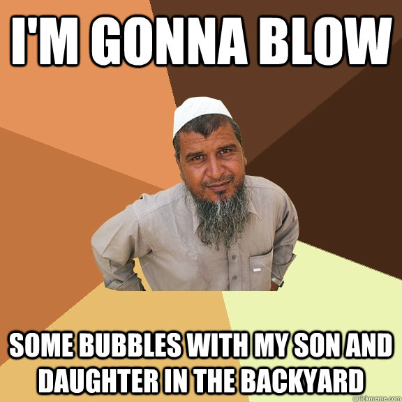 I'm gonna blow some bubbles with my son and daughter in the backyard  Ordinary Muslim Man