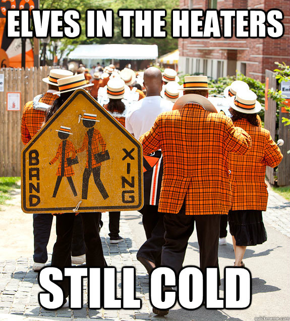 elves in the heaters still cold  Princeton Problems