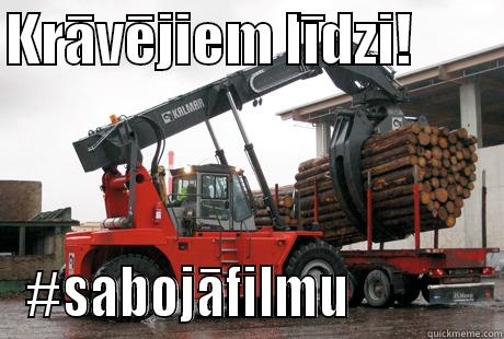 KRĀVĒJIEM LĪDZI!         #SABOJĀFILMU             Misc