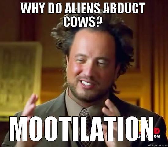 WHY DO ALIENS ABDUCT COWS? MOOTILATION Ancient Aliens