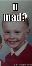 U MAD?  Misc