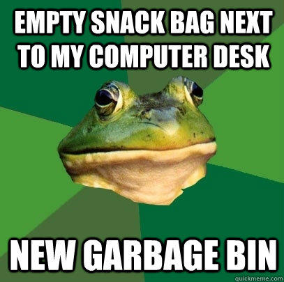 empty snack bag next to my computer desk new garbage bin  Foul Bachelor Frog