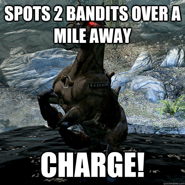 Spots 2 bandits over a mile away CHARGE!  