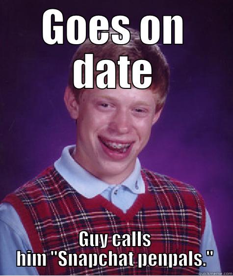 GOES ON DATE GUY CALLS HIM 