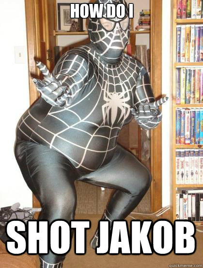 How do i shot jakob - How do i shot jakob  Fat Spiderman