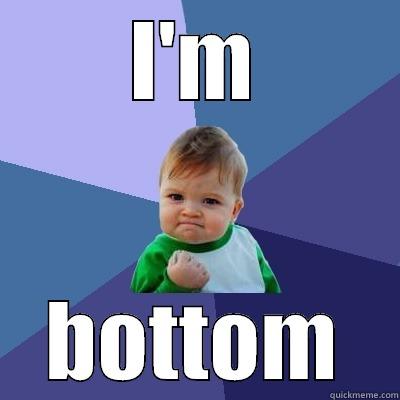 I'M BOTTOM Success Kid