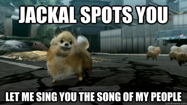 Jackal spots you Let me sing you the song of my people - Jackal spots you Let me sing you the song of my people  Tokyo Jungle