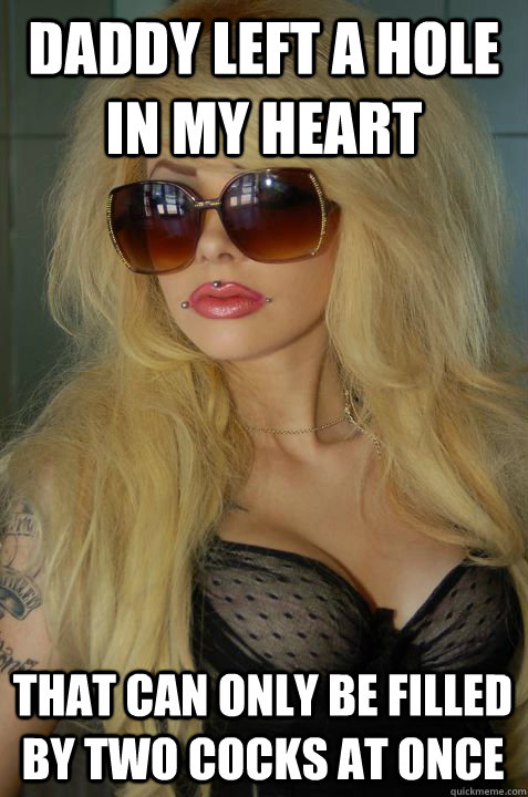 Daddy left a hole in my heart that can only be filled by two cocks at once  