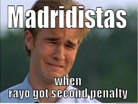 MADRIDISTAS WHEN RAYO GOT SECOND PENALTY 1990s Problems