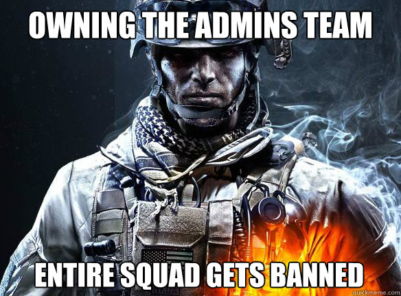 OWNING THE ADMINS TEAM ENTIRE SQUAD GETS BANNED   Battlefield 3