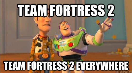 Team Fortress 2 Team Fortress 2 everywhere  Buzz Glitter