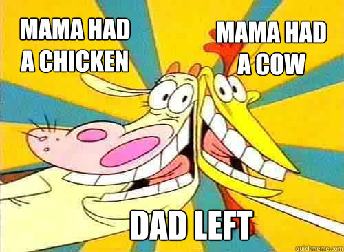MAMA had a chicken Mama had a cow Dad left - MAMA had a chicken Mama had a cow Dad left  Misc
