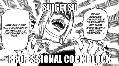suigetsu Professional cock block - suigetsu Professional cock block  Naruto