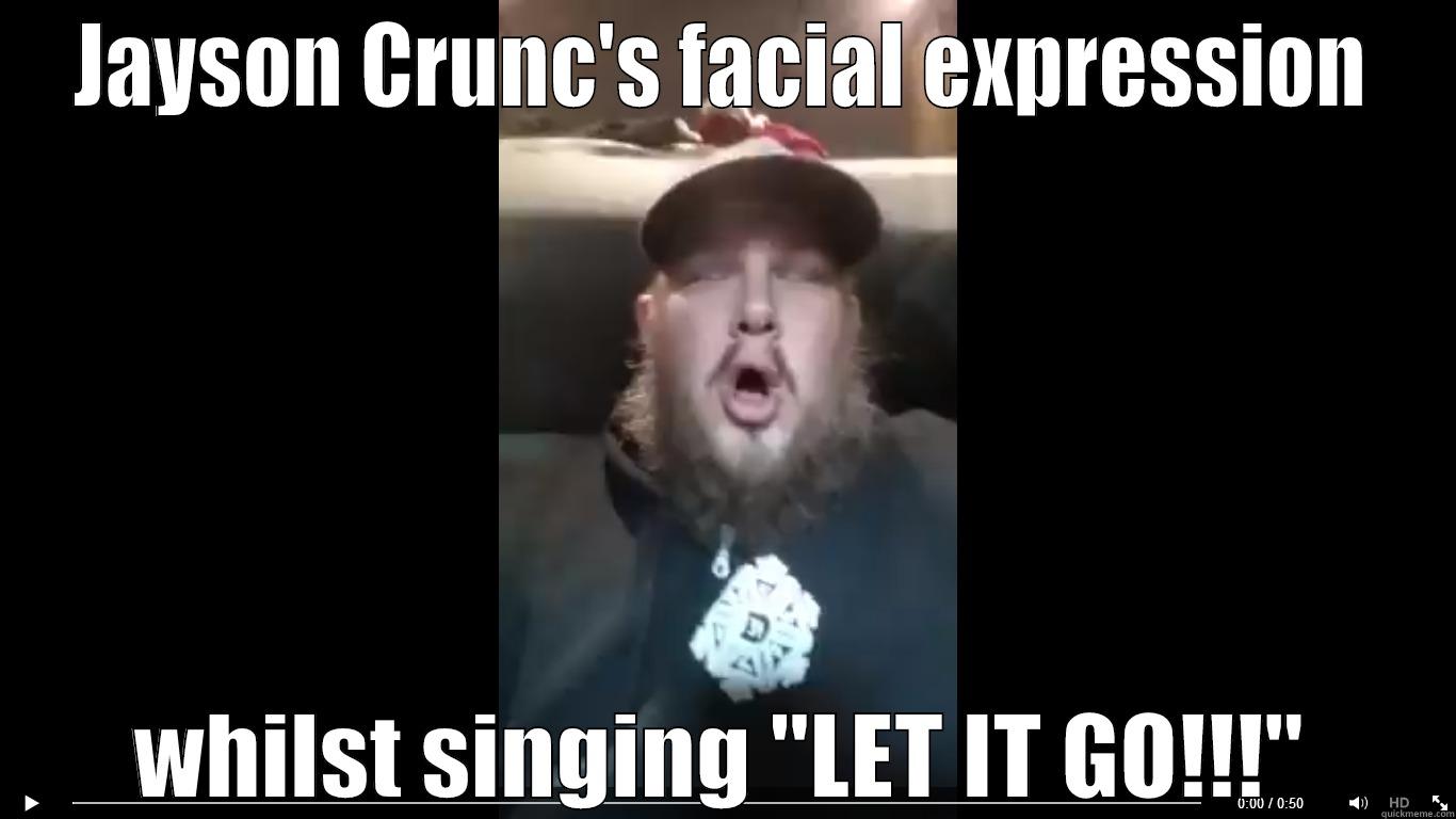 JAYSON CRUNC'S FACIAL EXPRESSION WHILST SINGING 