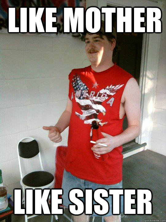 Like Mother Like Sister  Redneck Randal