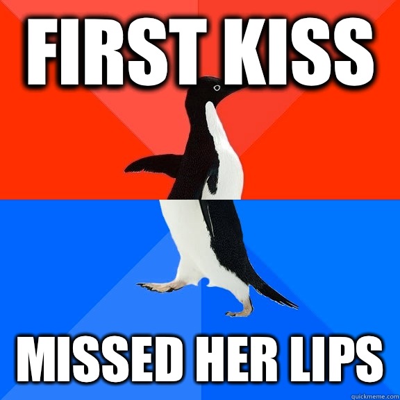 First kiss Missed her lips   Socially Awesome Awkward Penguin