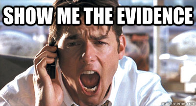 SHOW ME THE EVIDENCE - SHOW ME THE EVIDENCE  ShowmetheEvidence