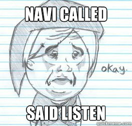 Navi called said listen  Okay Link