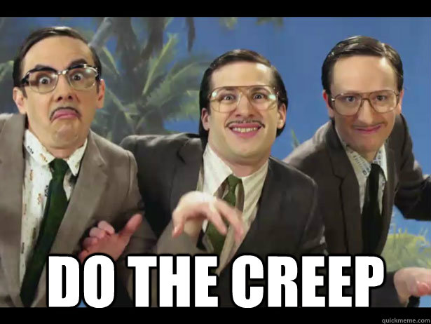  do the creep  Do the creep