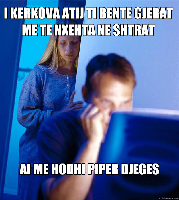 I kerkova atij ti bente gjerat me te nxehta ne shtrat ai me hodhi piper djeges  Redditors Wife
