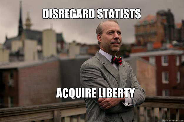 Disregard Statists Acquire Liberty  Jeffrey Tucker