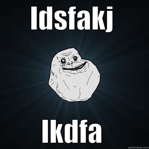 Max Vandenberg - LDSFAKJ LKDFA Forever Alone