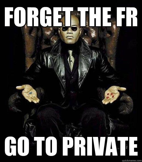 Forget the FR go to private  Morpheus