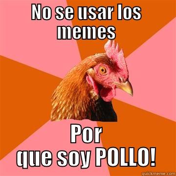 Pollo flavor - NO SE USAR LOS MEMES POR QUE SOY POLLO! Anti-Joke Chicken