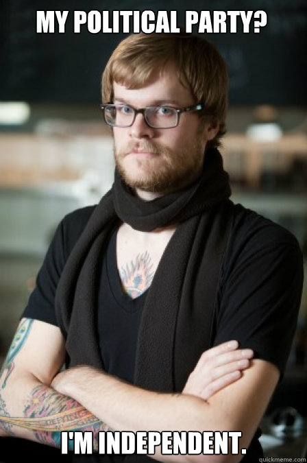My political party? I'm independent.  Hipster Barrista