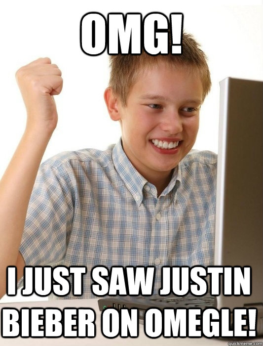 OMG! I just saw justin bieber on omegle!  First Day on the Internet Kid