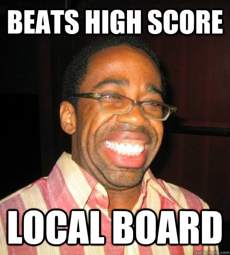 beats high score local board  